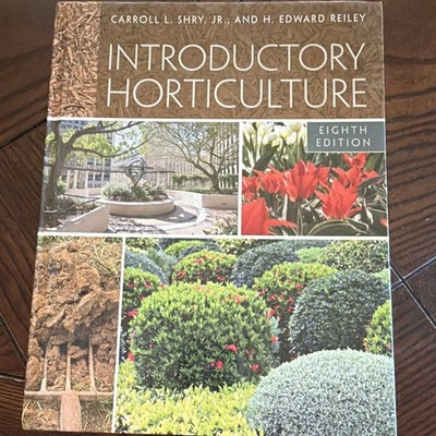 Introductory Horticulture 8th Ed Hardcover Shry Reiley Delmar Cengage Learning
