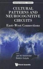 Cultural Patterns and Neurocognitive Circuits: East-West Connections (Exploring 