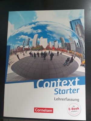 Context Starter  Lehrerfassung  Lösungen  Schulbuch Schülerbuch Schülerband