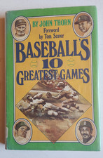 Baseball's 10 Greatest Games By John Thorn Hardback w/Dustcover 1987