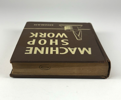 Machine Shop Work by John T. Shuman Metal Working Machinist 1948 Vintage HC - Imagen 6 de 16