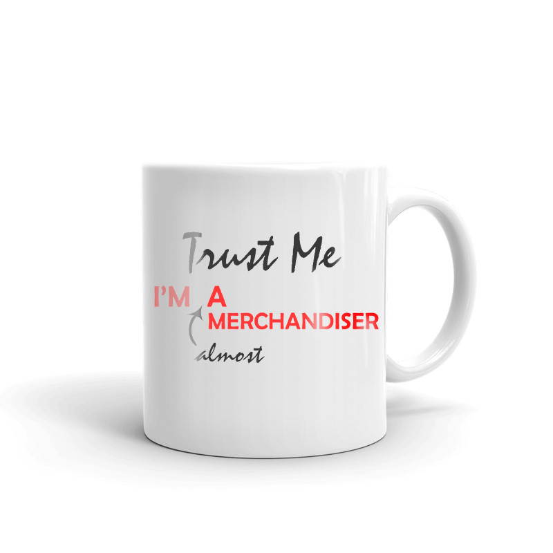 Trust Me I'm Almost A Merchandiser Coffee Tea Ceramic Mug Office Work Cup Gift