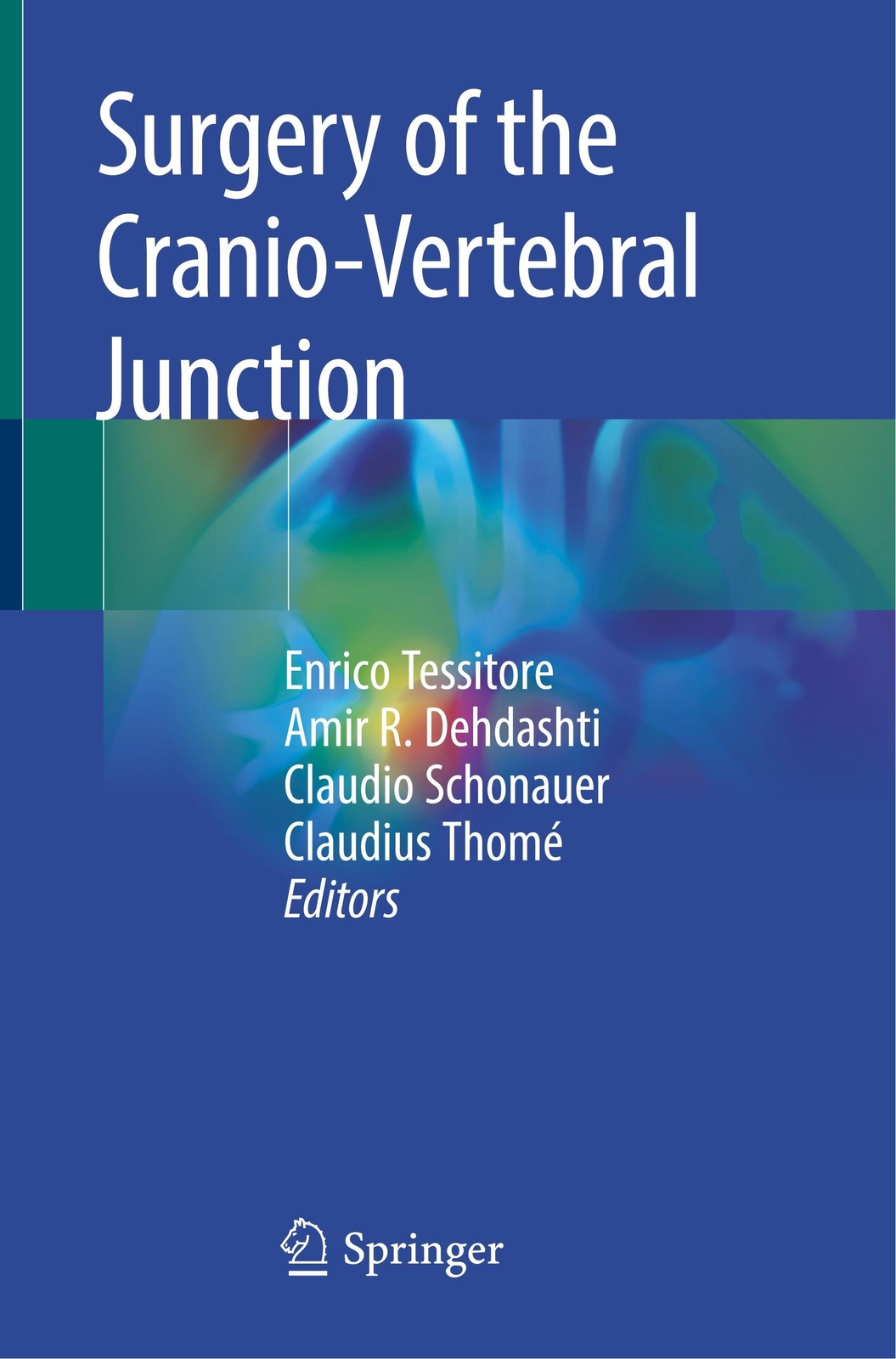 Thumbnail - Surgery Of The Cranio-vertebral Junction | Enrico Tessitore (u. A.) |