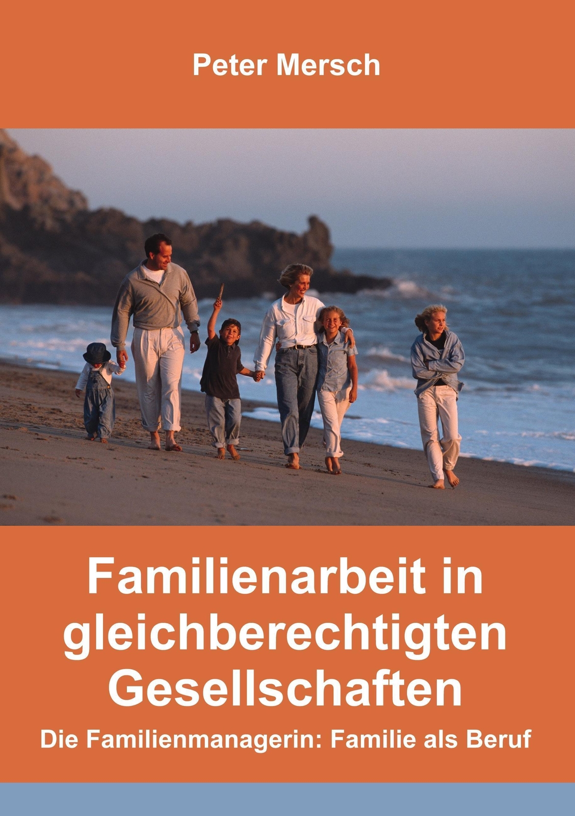 Thumbnail - Familienarbeit In Gleichberechtigten Gesellschaften Peter Mersch