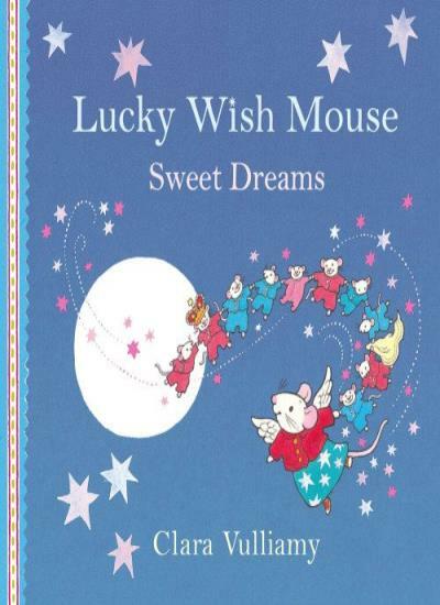 Lucky Wish Mouse: Sweet Dreams-Clara Vulliamy