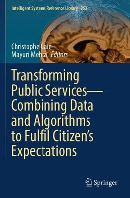 Transforming Public ServicesCombining Data and Algorithms to... - 9783031555770