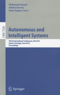 Autonomous and Intelligent Systems: Third International Conference, AIS 2012,
