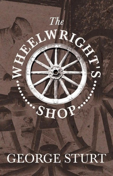 George Sturt | The Wheelwright's Shop | Taschenbuch | Englisch (2006)-image
