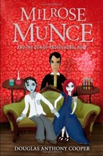 MILROSE MUNCE AND THE DEN OF PROFESSIONAL HELP By DOUGLAS ANTHO