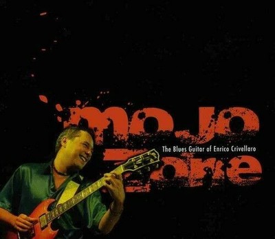 Mojo Zone Blues Gitarre von Enrico Crivellaro CD Neu & Versiegelt