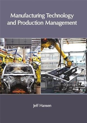 Manufacturing Technology and Production Manageme (Gebundene Ausgabe) (US IMPORT)