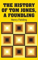 Henry Fielding | The History Of Tom Jones, A Foundling | Buch | Englisch (2018)