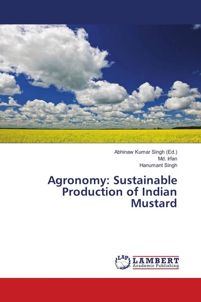Md. Irfan (U. A.) | Agronomy: Sustainable Production Of Indian Mustard | Buch-image