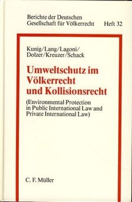 Umweltschutz im Völkerrecht und Kollisionsrecht. Environmental protection in pub