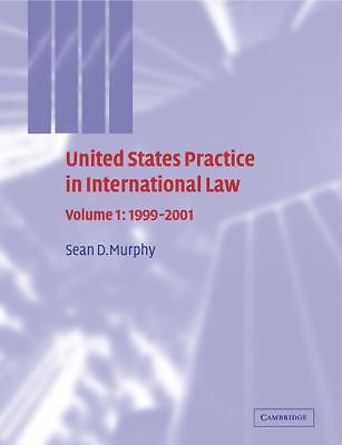 United States Practice International Law Volume 1 1999-2001 Sean … 9780521299602