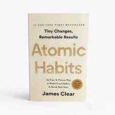 Atomic Habits : An Easy and Proven Way to Build Good Habits and Break Bad...