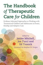 The Handbook of Therapeutic Care for Children: Evidence-Informed Approaches to W
