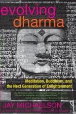 Evolving Dharma: Meditation, Buddhism, and the Next Generation of E - VERY GOOD