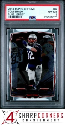 2014 TOPPS CHROME #62 TOM BRADY PATRIOTS BLUE JERSEY PSA 8