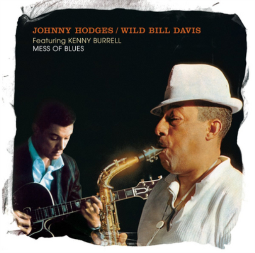 Johnny Hodges/Wild Bill Davis Mess of Blues (CD) Album