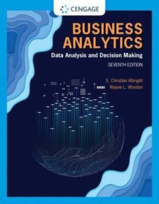 Business Analytics: Data Analysis & Decision Making (MindTap  - VERY GOOD