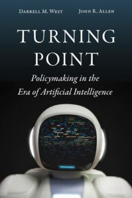 Turning Point: Policymaking in the Era of Artificial Intelligence [Paperback]