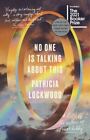 No One Is Talking about This : A Novel by Patricia Lockwood (2022, Trade Paperback)