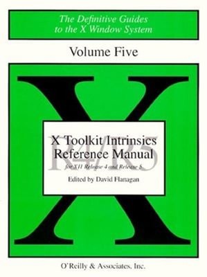 X Toolkit Intrinsics Ref Man R5 Vol. 5 : The Definitive Guides to