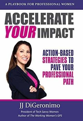 Accelerate your impact: Action-Based - Hardcover, by DiGeronimo JJ - Very Good u