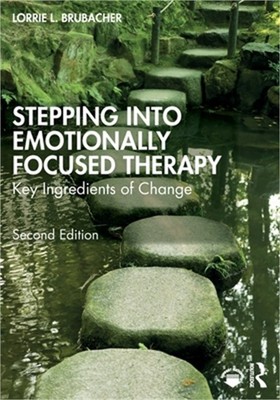 Stepping Into Emotionally Focused Therapy: Key Ingredients of Change (Paperback