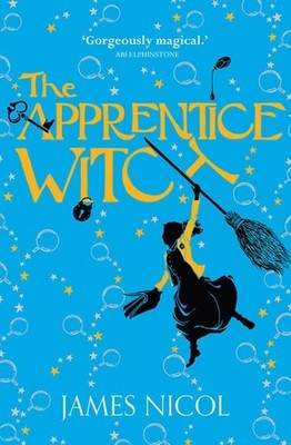 The Apprentice Witch: book 1 in a spellbinding series for fans of Studio Ghibli,