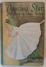 DANCING STAR , THE STORY OF ANNA PAVLOVA by GLADYS MALVERN , HC/DJ , 1948