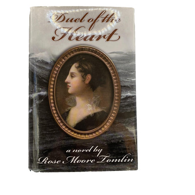Duel Of The Heart Rose Moore Tomlin Theodosia Burr Historical Romance HC DJ