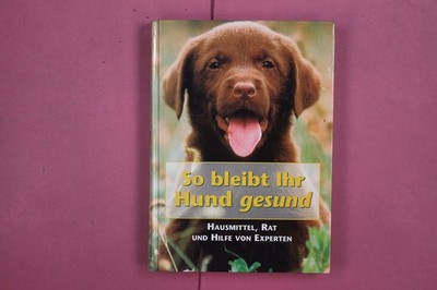 297920 Matthew Hoffman, SO BLEIBT IHR HUND GESUND Bechtermünz Verlag Hausmittel,