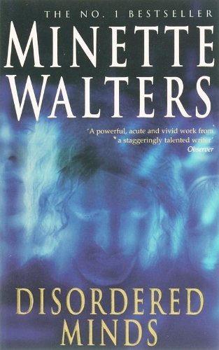 Disordered Minds By  Minette Walters. 9780330420020