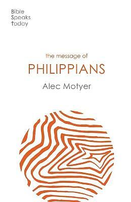 The Message of Philippians: Jesus Our Joy by Alec Motyer (Paperback, 2020)