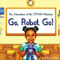 Maury Wills | Go, Robot, Go! | Taschenbuch | Englisch (2022) | Mewe, LLC