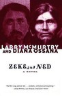 Zeke and Ned by Diana Ossana, Larry McMurtry (Paperback / softback)
