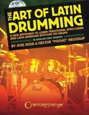 The Art of Latin Drumming - A New Approach to Learn Traditional Afro-Cuban an...