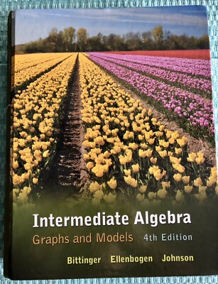 Intermediate Algebra - Graphs and Models 4th Edition