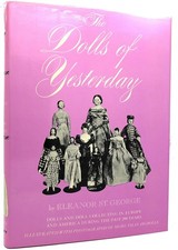 Eleanor St. George DOLLS OF YESTERDAY Dolls and Doll Collecting in Europe and Am