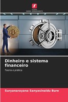 Dinheiro E Sistema Financeiro Teoria E PráTica Suryanarayana Sanyasinaidu Bure
