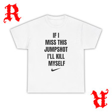 white  if i miss this jumpshot  t-shirt