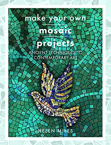 Make Your Own Mosaics: Ancient Techniques to Contemporary Art(Crafts) - Image 4