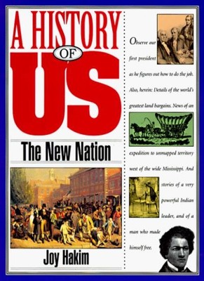 The New Nation (A History of Us, Book 4),Joy Hakim