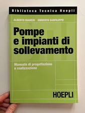 POMPE E IMPIENTI DI SOLLEVAMENTO |Bianchi A., Sanfilippo U. | HOEPLI 2001