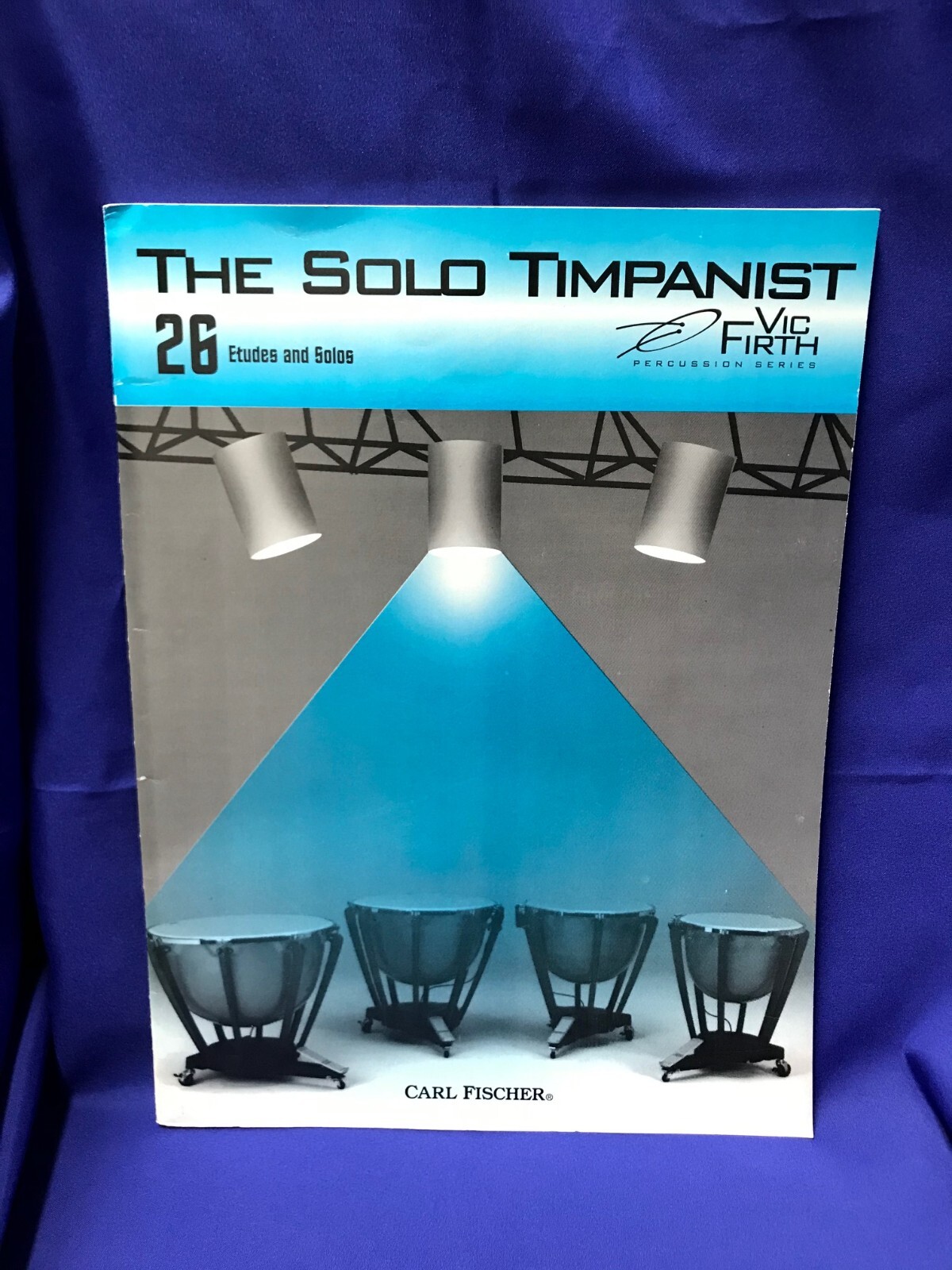 The Solo Timpanist by Vic Firth 26 Etudes and Solos eBay