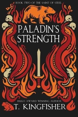 T Kingfisher Paladin's Strength (Paperback) Saint of Steel