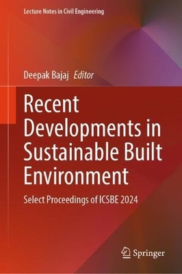 Recent Developments in Sustainable Built Environment - 9789819663316