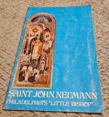 Saint John Neumann Philadelphia's ''Little Bishop'' By Robert H. Wilson